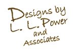 Designs by L.L. Power and Associates